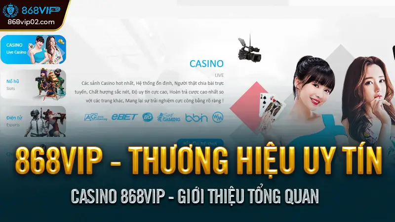 Casino 868VIP - Giới thiệu tổng quan