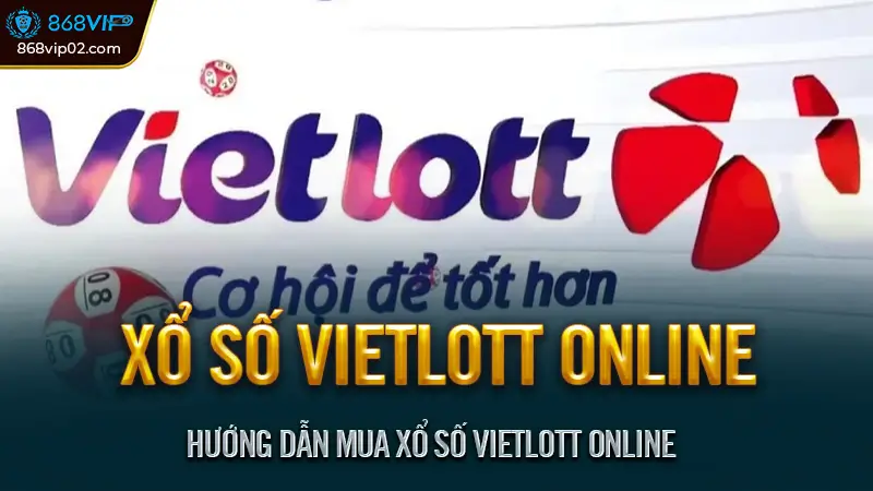 Xổ Số Vietlott Online - Chơi dễ trúng lớn, Nhận thưởng nhanh 3 Hướng Dẫn Mua Xổ Số Vietlott Online
