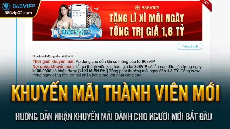Khuyến mãi thành viên mới 868VIP - Ưu đãi khởi đầu 2 Huong Dan Nhan Khuyen Mai Danh Cho Nguoi Moi Bat Dau