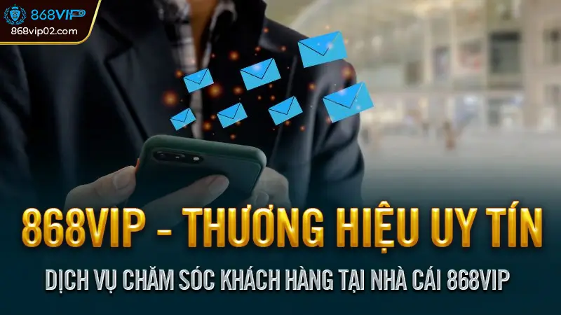 Phương thức liên hệ 868vip đơn giản, hiệu quả và nhanh chóng 3 Dịch Vụ Chăm Sóc Khách Hàng Tại Nhà Cái 868vip