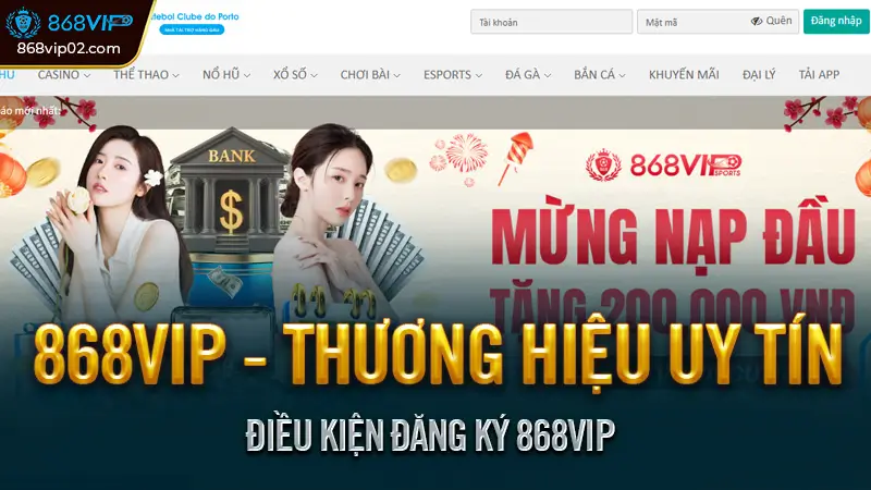 Hướng dẫn đăng ký 868VIP 2025 - Nhanh, An toàn, Đầy đủ 1 Điều Kiện Đăng Ký 868VIP